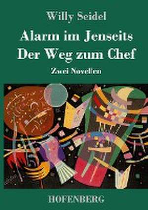 Alarm im Jenseits / Der Weg zum Chef de Willy Seidel