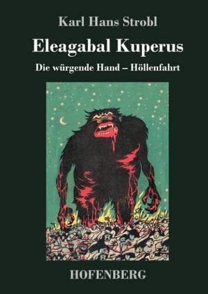 Eleagabal Kuperus de Karl Hans Strobl