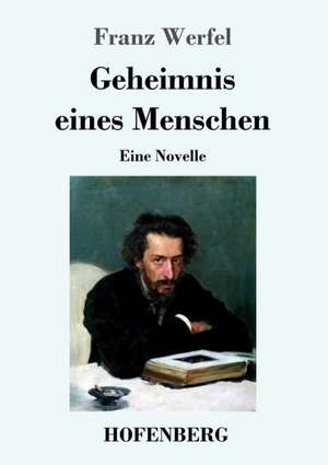 Geheimnis eines Menschen de Franz Werfel