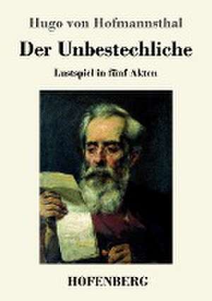 Der Unbestechliche de Hugo Von Hofmannsthal