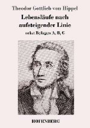 Lebensläufe nach aufsteigender Linie de Theodor Gottlieb Von Hippel