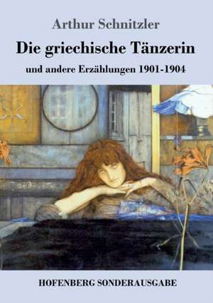 Die griechische Tänzerin de Arthur Schnitzler