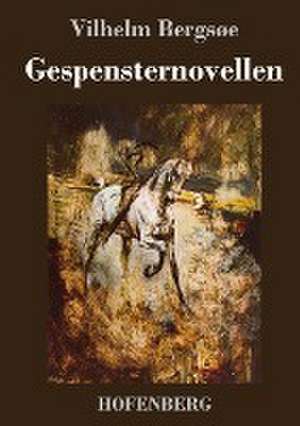 Gespensternovellen de Vilhelm Bergsøe