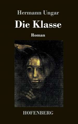 Die Klasse de Hermann Ungar
