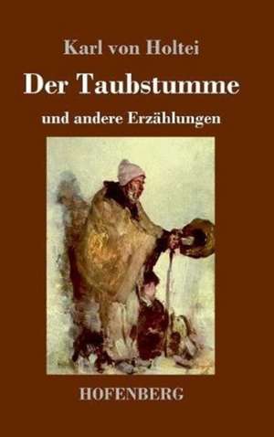 Der Taubstumme de Karl Von Holtei