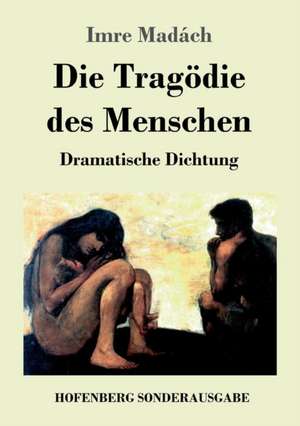 Die Tragödie des Menschen de Imre Madách