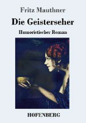 Die Geisterseher de Fritz Mauthner