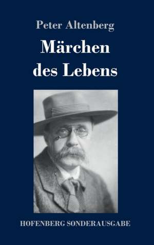 Märchen des Lebens de Peter Altenberg