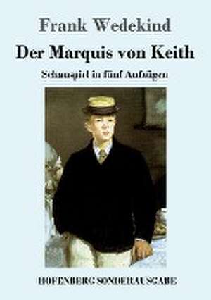 Der Marquis von Keith de Frank Wedekind