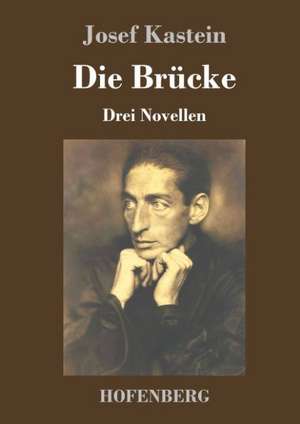 Die Brücke de Josef Kastein