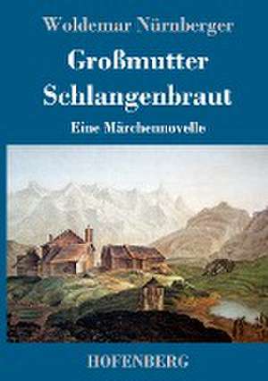 Großmutter Schlangenbraut de Woldemar Nürnberger