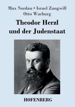 Theodor Herzl und der Judenstaat de Max Nordau