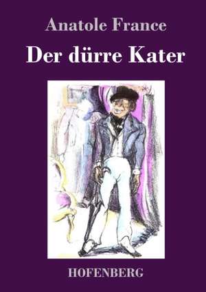 Der dürre Kater de Anatole France