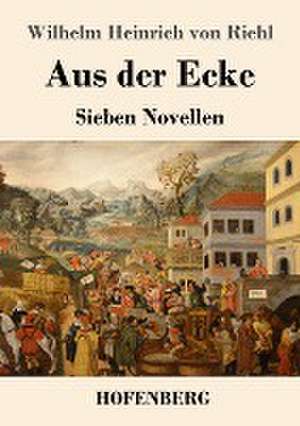 Aus der Ecke de Wilhelm Heinrich von Riehl