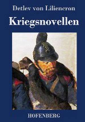 Kriegsnovellen de Detlev Von Liliencron