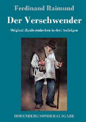 Der Verschwender de Ferdinand Raimund