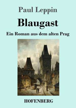 Blaugast de Paul Leppin