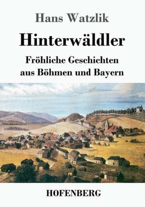 Hinterwäldler de Hans Watzlik