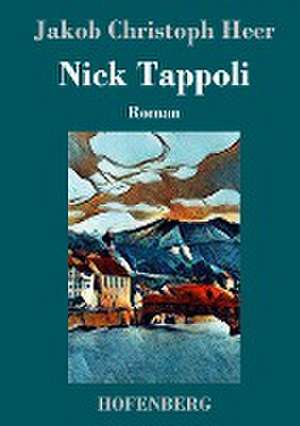 Nick Tappoli de Jakob Christoph Heer