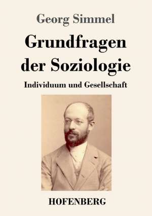 Grundfragen der Soziologie de Georg Simmel