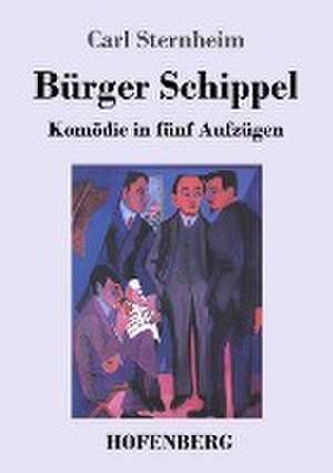 Bürger Schippel de Carl Sternheim