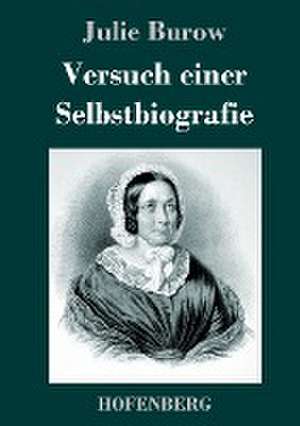 Versuch einer Selbstbiografie de Julie Burow