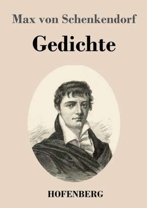 Gedichte de Max Von Schenkendorf