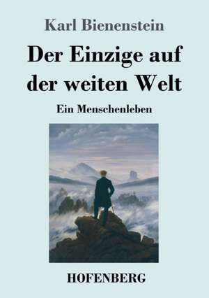 Der Einzige auf der weiten Welt de Karl Bienenstein