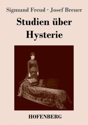 Studien über Hysterie de Sigmund Freud