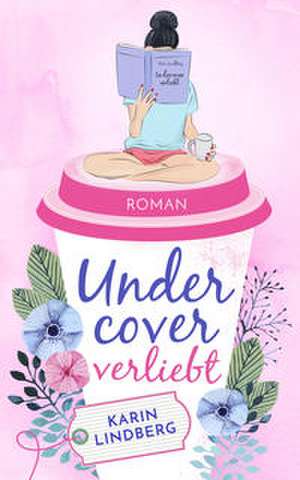 Undercover verliebt de Karin Lindberg