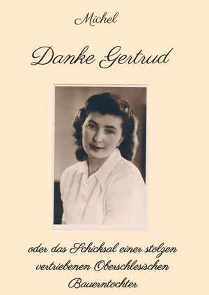 Danke Gertrud de Michel Michel