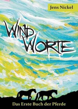 Windworte de Jens Nickel
