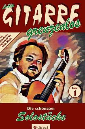 Die schönsten Solostücke de Lobito Gitarre Grenzenlos