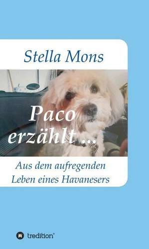 Paco erzählt ... de Stella Mons