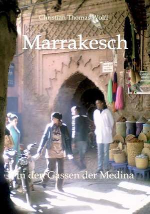 Marrakesch de Christian Thomas Wolff