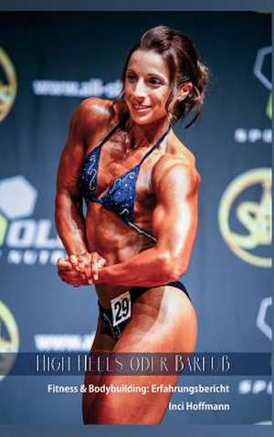 HIGH HEELS ODER BARFUß de Inci Hoffmann