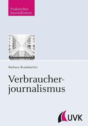 Verbraucherjournalismus de Barbara Brandstetter