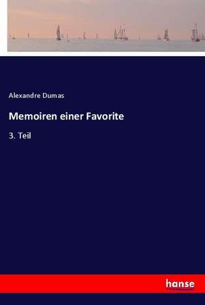 Memoiren einer Favorite de Alexandre Dumas