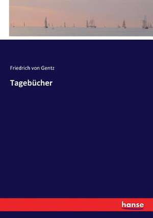 Tagebücher de Friedrich Von Gentz