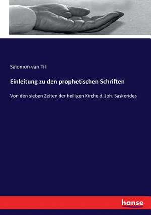 Einleitung zu den prophetischen Schriften de Salomon Van Til