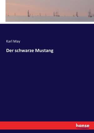 Der schwarze Mustang de Karl May