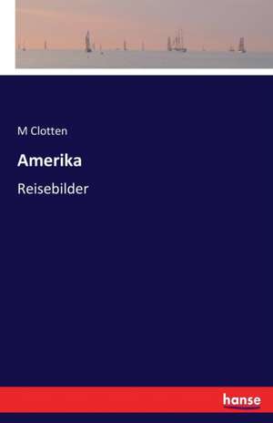 Amerika de M. Clotten