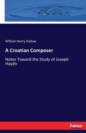 A Croatian Composer de William Henry Hadow