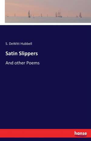 Satin Slippers de S. Dewitt Hubbell