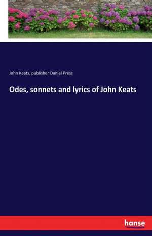 Odes, sonnets and lyrics of John Keats de John Keats