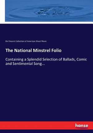 The National Minstrel Folio de de Vincent Collection of American Sheet Music