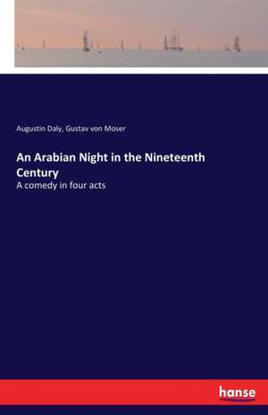 An Arabian Night in the Nineteenth Century de Augustin Daly