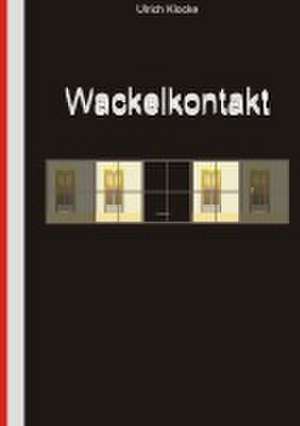 Wackelkontakt de Ulrich Klocke