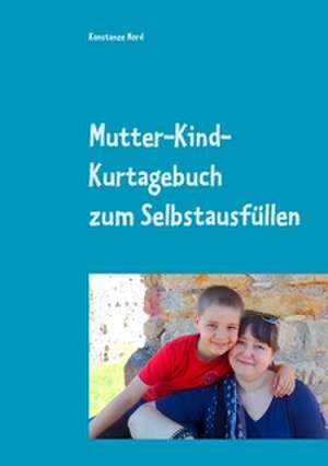 Mutter-Kind-Kurtagebuch de Konstanze Nord