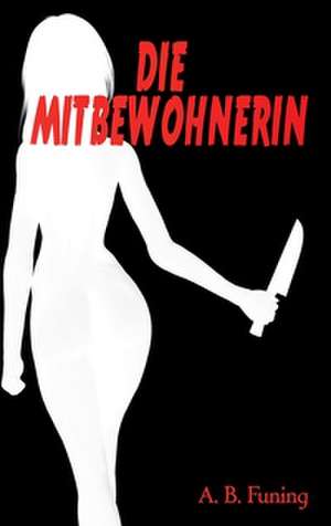 Die Mitbewohnerin de A. B. Funing